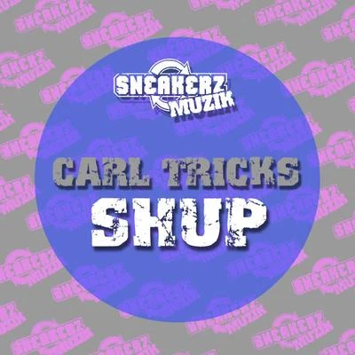 Carl TricksShup