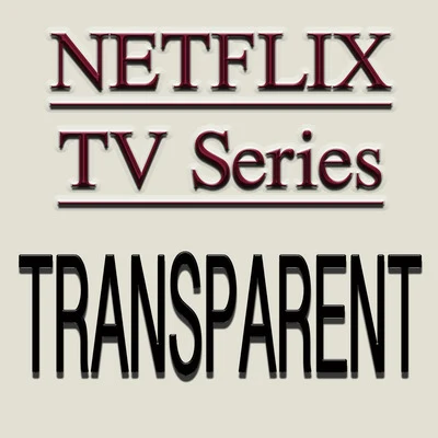 Mark Snow/Joohyun Park/John Beal/Dominik HauserTheme (From Netflix TV Series "Transparent")