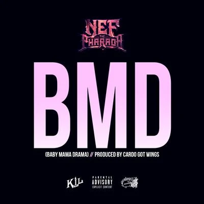 Nef The Pharaoh/ShooterGang KonyBMD (Baby Mama Drama) - Single