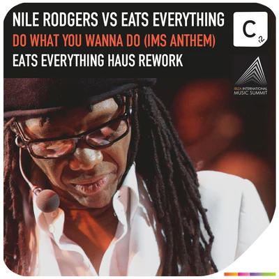 Nile RodgersSG LewisDo What You Wanna Do (IMS Anthem) (Eats Everything Haus Rework)