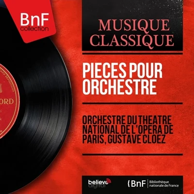 Orchestre du Theatre National De L'Opéra De ParisPièces pour orchestre (Mono Version)