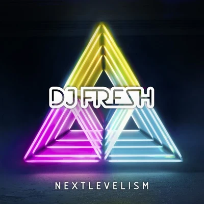 DJ FreshNextlevelism (Deluxe Version)