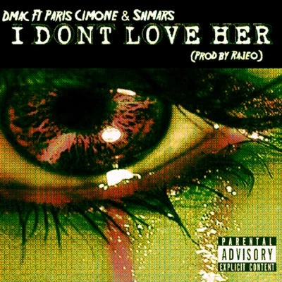 Dmac/Heaven Marina/BpTheOfficialI Don&#x27;t Love Her