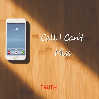 TruthCall I Cant Miss