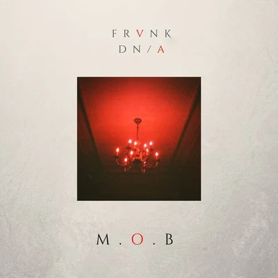 FrankM.o.b (feat. DNA)