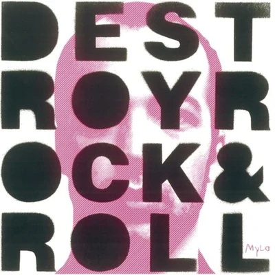 MyloDestroy Rock & Roll