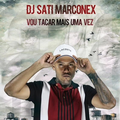 MC RD/DJ SATI MARCONEX/Mc DatorreVou Tacar Mais uma Vez