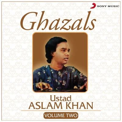 Ustad Aslam KhanGhazals, Vol. 2