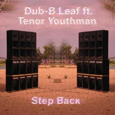 Tenor Youthman/InterruptStep Back