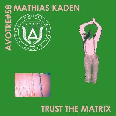 Mathias KadenTrust The Matrix EP