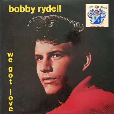 Bobby RydellWe Got Love