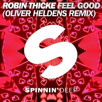 Robin ThickeFeel Good (Oliver Heldens Remix)