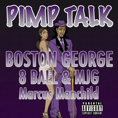 Chucky Trill/MC Who/Boston George/PoonePimp Talk (feat. MJG, 8Ball & Marcus Manchild) - Single