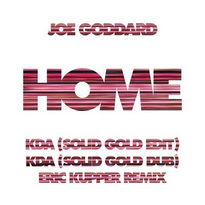 Joe Goddard/SLOHome Remixes