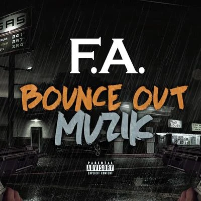 F.A.Bounce Out Muzik