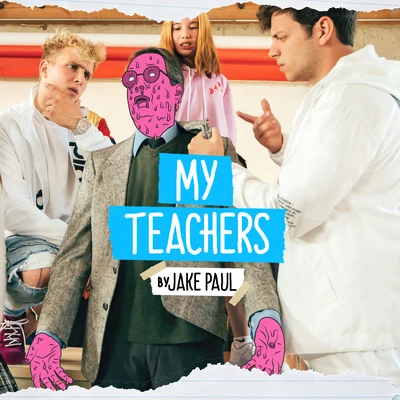 Jake PaulMy Teachers (feat. SUNNY & AT3)