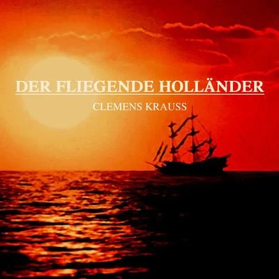 Clemens KraussDer Fliegende Hollander