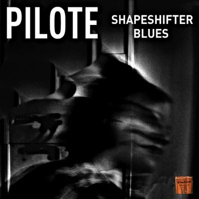 PiloteShapeshifter Blues