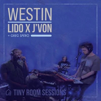 Greg SperoCarolyn SamuelsonWestin (Tiny Room Sessions)