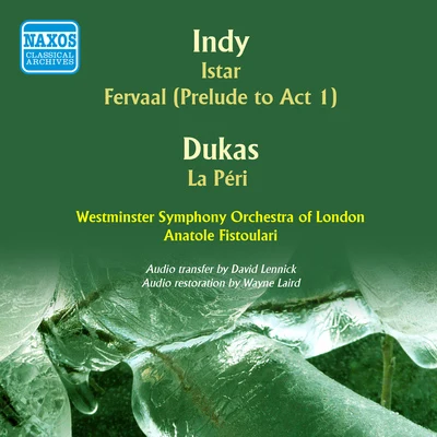 Anatole FistoulariConcertgebouworkestINDY, V. d: IstarFervaal: PreludeDUKAS, P.: La Peri (Westminster Symphony, Fistoulari) (1953)