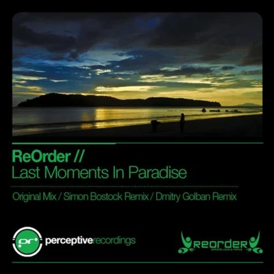 ReOrderLast Moments In Paradise