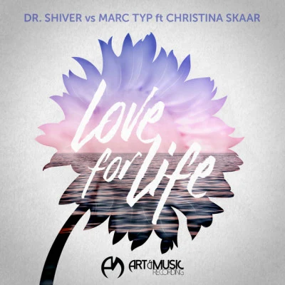 Christina Skaar/Dr. Shiver/Marc TypLove For Life