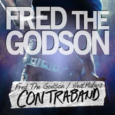 Fred The GodsonContraband