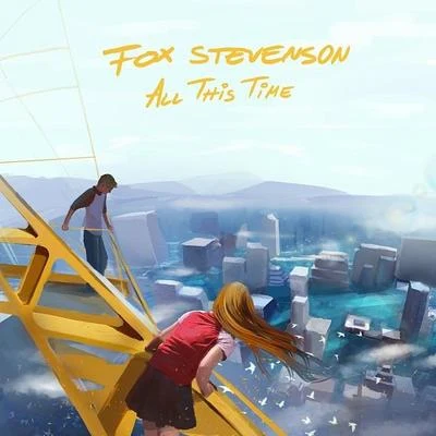 Fox StevensonAll This Time