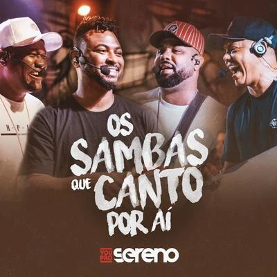 Xande de Pilares/Vou pro SerenoOs Sambas que Canto por Aí (Ao Vivo)