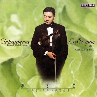 呂思清/蘆靜怡Traumerei: Romantic Violin Favourites (Lu Siqing)