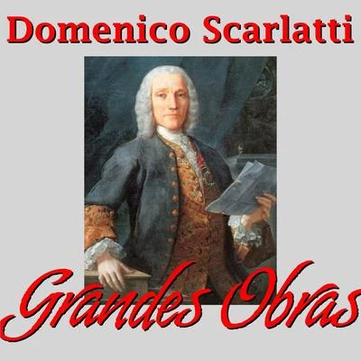 Domenico Scarlatti/Traditional/Anonymous/Jürgen Hübscher/La Volta/Gaspar Sanz/D. Semenza/G.A. Brescianello/José Lavadenz/Antonio VivaldiDomenico Scarlatti Grandes Obras