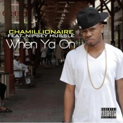 ChamillionaireWhen Ya on [Explicit]