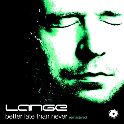 Lange/Tom TylerBetter Late Than Never Remastered