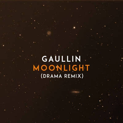 GaullinDwinMoonlight (DRAMA Remix)