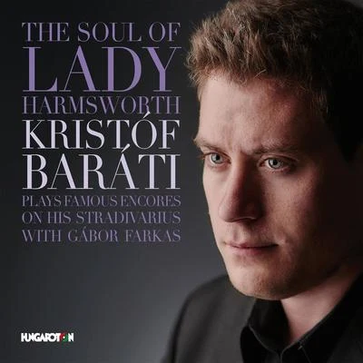 Miskolc Symphony Orchestra/Laszlo Kovacs/HungarotonThe Soul of Lady Harmsworth