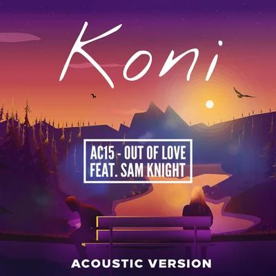 Astroblast/Sam Knight/Wildcrow/HypnotuneOut of Love (Acoustic )