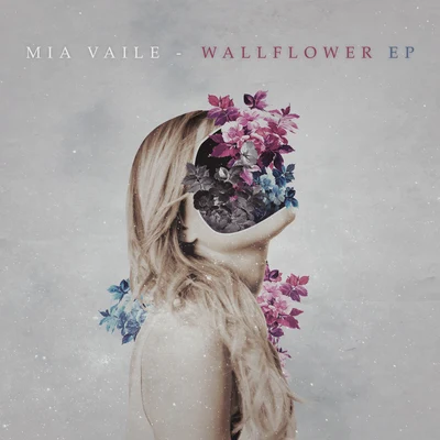 Mia Vaile/LexxmatiqWallflower EP