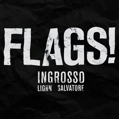 Sebastian Ingrosso/Banghook/Loudrock/Klaas/Lika Morgan/Jack Holiday/Mike Candys/MazzaFlags!