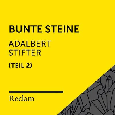 Adalbert StifterStifter: Bunte Steine II (Reclam Hörbuch)