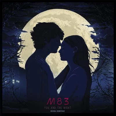 M83Les rencontres daprès minuitYou and the night (Original Motion Picture Soundtrack)