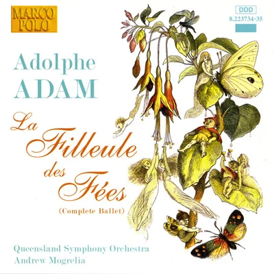 Misha Keylin/Andrew Mogrelia/Slovak Radio Symphony OrchestraADAM: Filleule des Fees (La) (Complete Ballet)