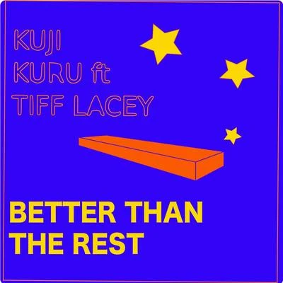 Tiff LaceyMatt BukovskiBetter Than the Rest (feat. Tiff Lacey)