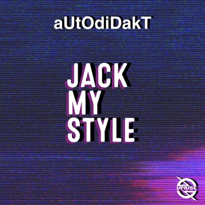 Autodidakt/MNDWN/The ArcturiansJack My Style