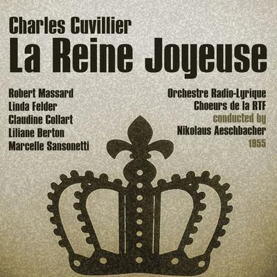 Alain Vanzo/Orchestre Symphonique Jésus Etcheverry/Robert Massard/Jean-Pierre Laffage/Jesus Etcheverry/Camille Rouquetty/Renee Doria/Adrien Legros/Agnes Adam/Jacques ScellierCharles Cuvillier: La Reine Joyeuse (1955)