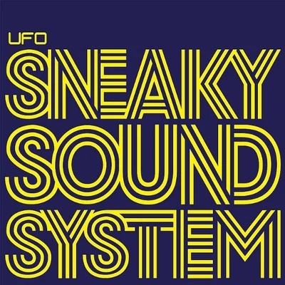 Sneaky Sound SystemUFO