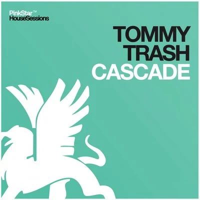 Tommy TrashCascade (Original Mix)