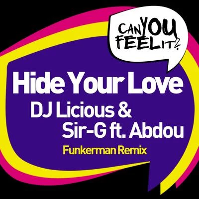 Sir-GDJ LiciousHide Your Love (Funkerman Remix)