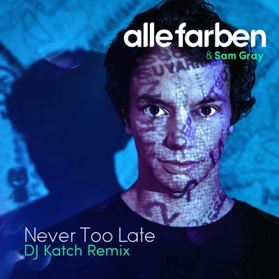 Alexander Tidebrink/Alle FarbenNever Too Late (DJ Katch Remix)