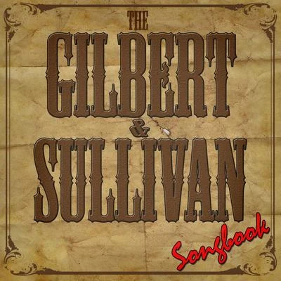 Pro Arte OrchestraThe Gilbert & Sullivan Songbook