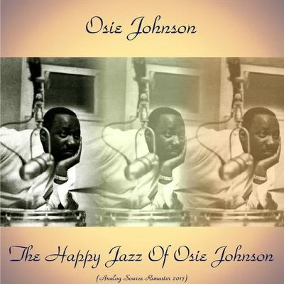 Osie JohnsonFreddie GreenJoe NewmanMilt HiltonAl CohnNat PierceFrank RehakThe Happy Jazz of Osie Johnson